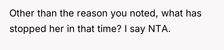 Other than the reason you noted, what has stopped her...