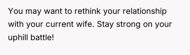You may want to rethink your relationship with your current...