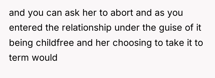 and you can ask her to abort and as you...