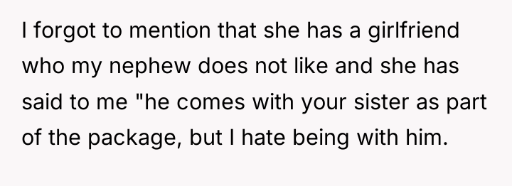 I forgot to mention that she has a girlfriend who...