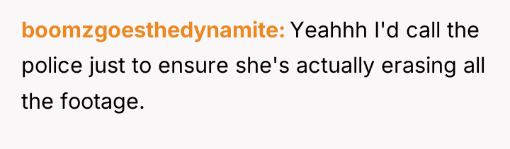 boomzgoesthedynamite Yeahhh I'd call the police just to ensure she's...