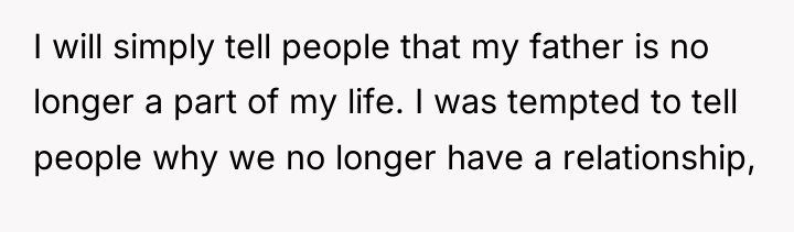 I will simply tell people that my father is no...