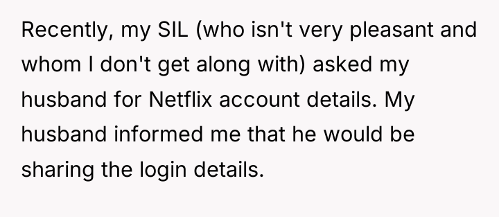 Recently, my SIL (who isn't very pleasant and whom I...