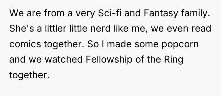We are from a very Sci-fi and Fantasy family. She's...