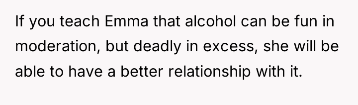If you teach Emma that alcohol can be fun in...