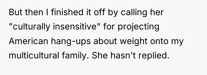 But then I finished it off by calling her "culturally...