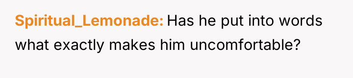 Spiritual_Lemonade Has he put into words what exactly makes him...