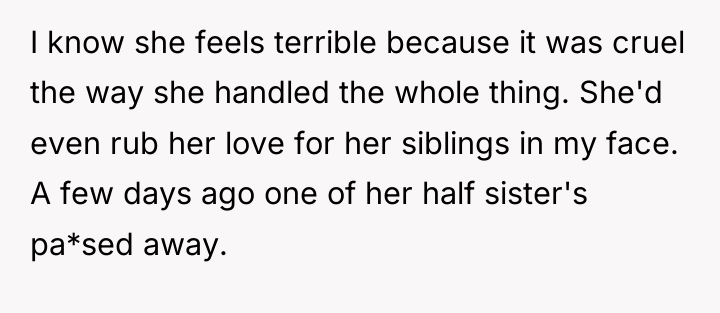 I know she feels terrible because it was cruel the...