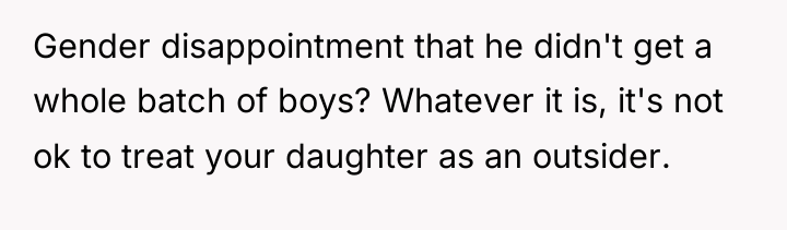 Gender disappointment that he didn't get a whole batch of...