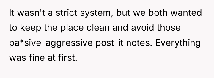 It wasn't a strict system, but we both wanted to...