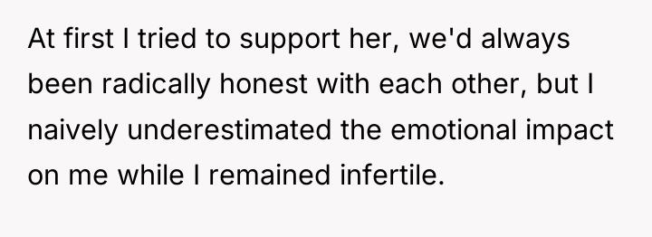 At first I tried to support her, we'd always been...