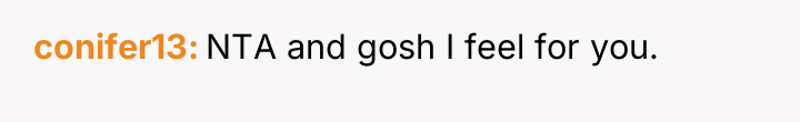 conifer13 NTA and gosh I feel for you.