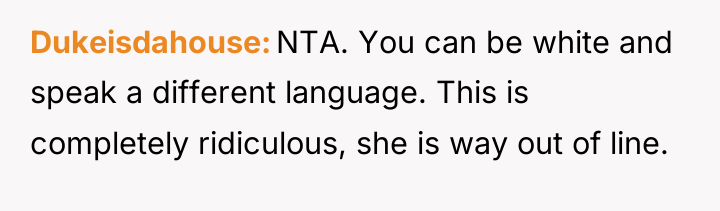 Dukeisdahouse NTA. You can be white and speak a different...