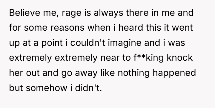 Believe me, rage is always there in me and for...