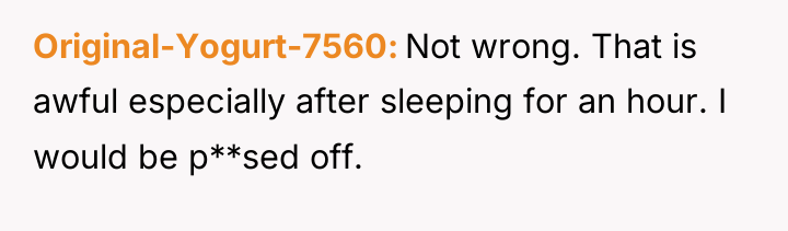 Original-Yogurt-7560 Not wrong. That is awful especially after sleeping for...