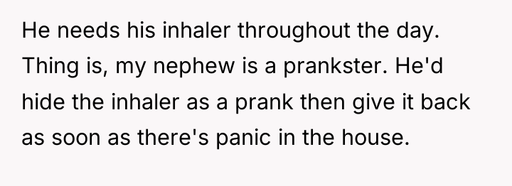He needs his inhaler throughout the day. Thing is, my...