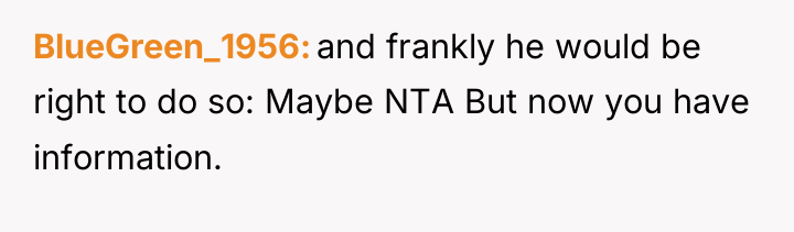 BlueGreen_1956 and frankly he would be right to do so:...