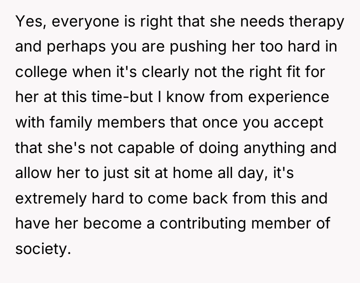Yes, everyone is right that she needs therapy and perhaps...
