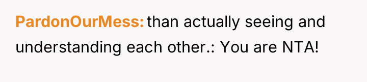 PardonOurMess than actually seeing and understanding each other.: You are...
