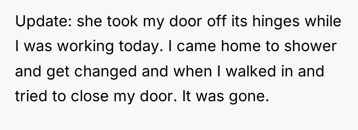 Update: she took my door off its hinges while I...