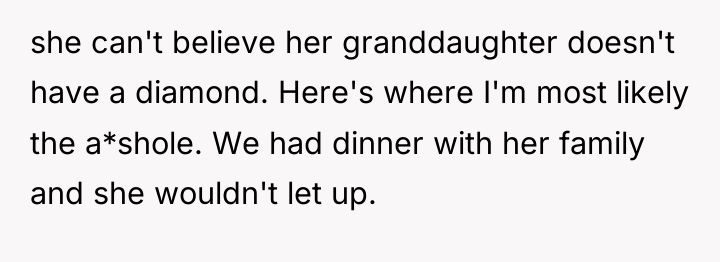 she can't believe her granddaughter doesn't have a diamond. Here's...