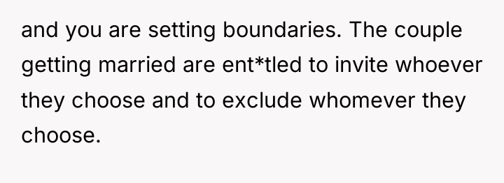 and you are setting boundaries. The couple getting married are...