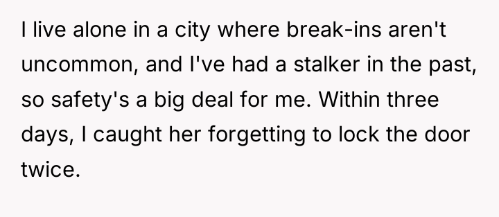 I live alone in a city where break-ins aren't uncommon,...