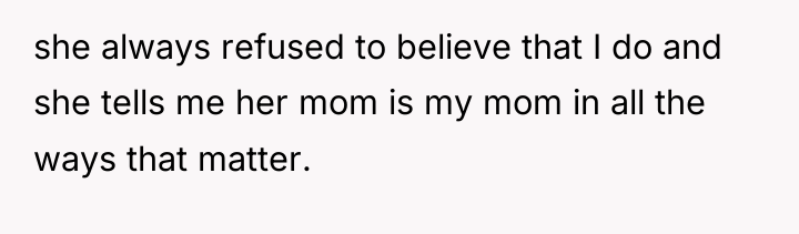 she always refused to believe that I do and she...