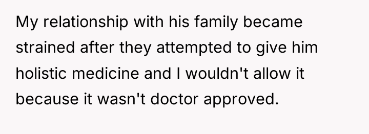 My relationship with his family became strained after they attempted...