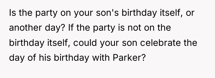 Is the party on your son's birthday itself, or another...