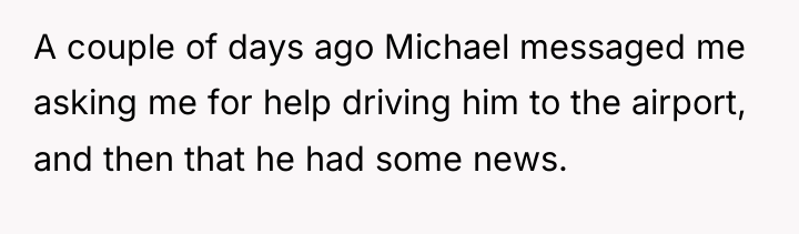 A couple of days ago Michael messaged me asking me...