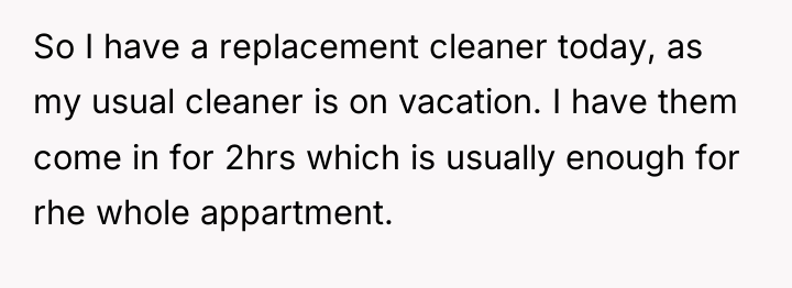 So I have a replacement cleaner today, as my usual...