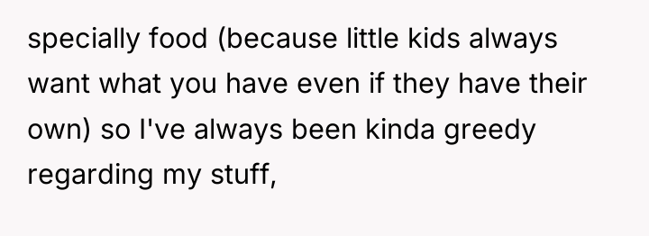 specially food (because little kids always want what you have...