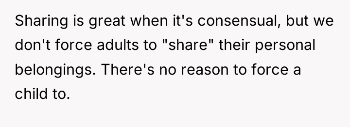 Sharing is great when it's consensual, but we don't force...