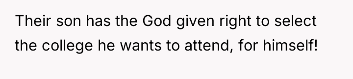 Their son has the God given right to select the...