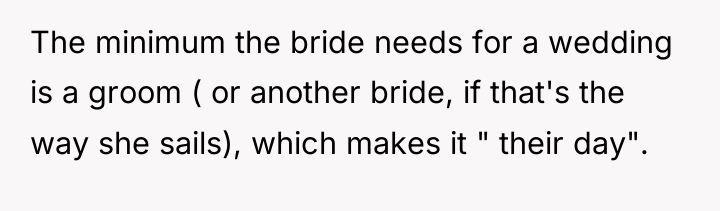 The minimum the bride needs for a wedding is a...