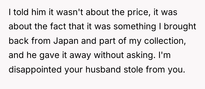 I told him it wasn't about the price, it was...