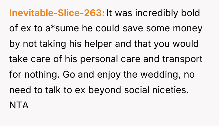 Inevitable-Slice-263 It was incredibly bold of ex to a*sume he...