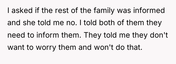 I asked if the rest of the family was informed...