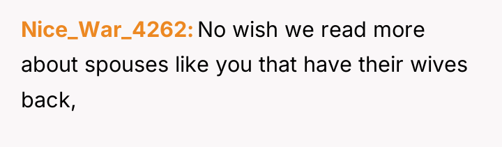 Nice_War_4262 No wish we read more about spouses like you...