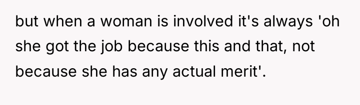 but when a woman is involved it's always 'oh she...