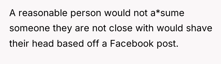 A reasonable person would not a*sume someone they are not...