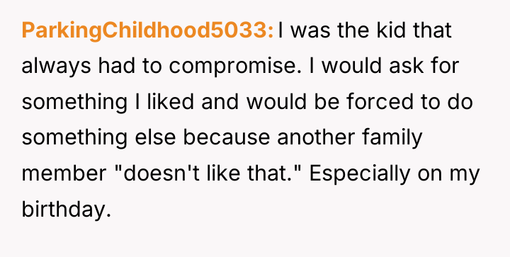 ParkingChildhood5033 I was the kid that always had to compromise....