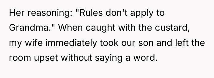 Her reasoning: "Rules don't apply to Grandma." When caught with...