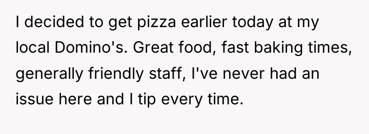 I decided to get pizza earlier today at my local...