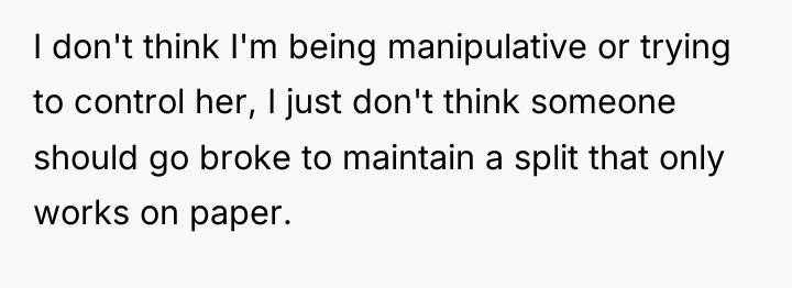 I don't think I'm being manipulative or trying to control...
