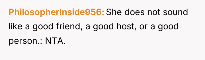 PhilosopherInside956 She does not sound like a good friend, a...
