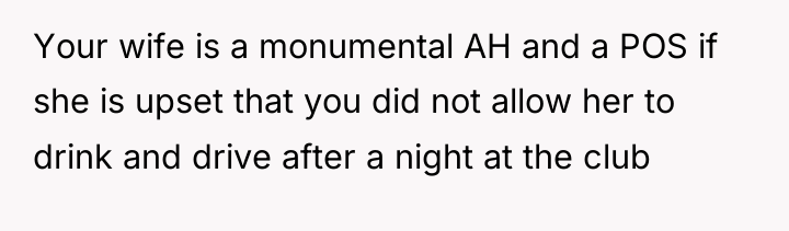 Your wife is a monumental AH and a POS if...