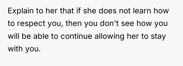 Explain to her that if she does not learn how...