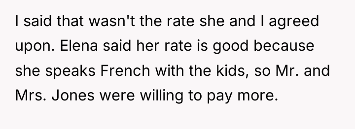 I said that wasn't the rate she and I agreed...